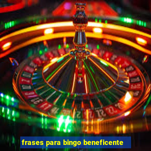 frases para bingo beneficente